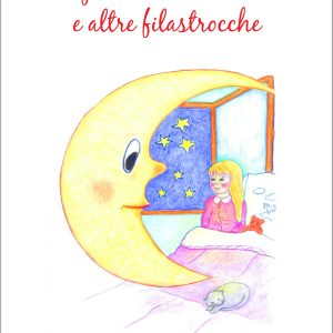 La fanciulla e la luna… e altre filastrocche